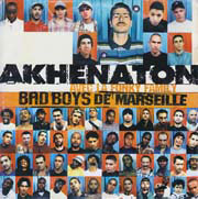 Akhenaton - Bad Boys de Marseille