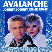 Avalanche - Johnny, Johnny come home