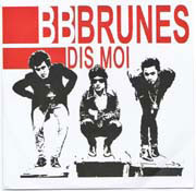 BB Brunes - Dis-moi