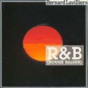 R & B (Rouge baiser) - Bernard Lavilliers