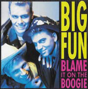 Big Fun - Blame it on the boogie