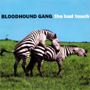 Bloodhound Gang - The Bad Touch