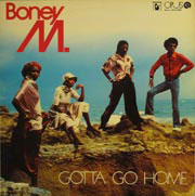 Boney M - Gotta go home