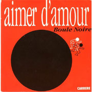 Boule Noire - Aimer d'amour