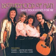 Save your kisses for me - Brotherhood of man