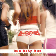 Bustafunk
 - Run Baby Run