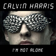 I'm Not Alone - Calvin Harris