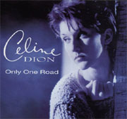 Only One Road - Céline Dion