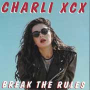 Break The Rules - Charli XCX