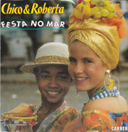 Chico & Roberta - Festa no mar