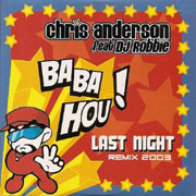 Chris Anderson - Last Night Remix 2003