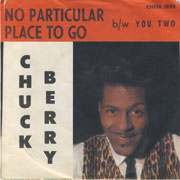 No particular place to go - Chuck Berry