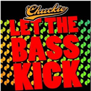 Let The Bass Kick - Chuckie