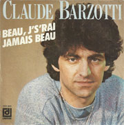 Claude Barzotti - Beau, j's'rai jamais beau