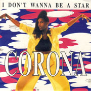 I Don't Wanna Be A Star - Corona
