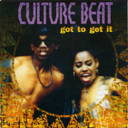 Got To Get It - Culture Beat