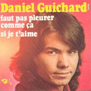 Daniel Guichard - Faut pas pleurer comme ça