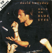 David Hallyday - Hold On Blue Eyes
