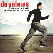 Une seule vie (marcher dans le sable) - De Palmas