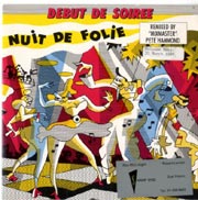 Début de soirée - Nuit de folie