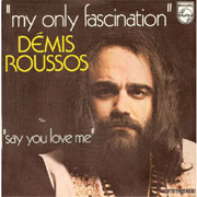 My only fascination - Demis Roussos