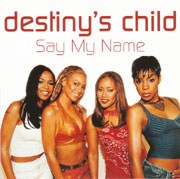 Destiny's Child - Say My Name