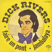 Dick Rivers - Faire un pont