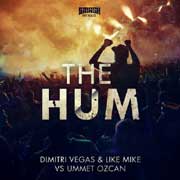 Dimitri Vegas & Like Mike - The Hum