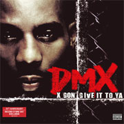X Gon' Give It To Ya - DMX