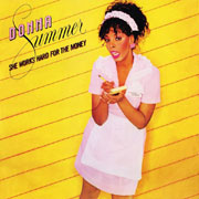 She works hard for the money - Donna Summer