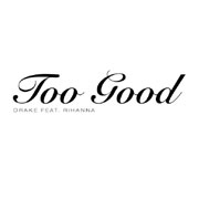 Drake - Too Good