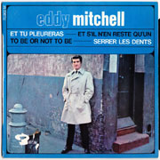 Eddy Mitchell - Et s'il n'en reste qu'un