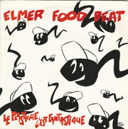 Elmer Food Beat - Le plastique c'est fantastique