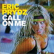 Call on me - Eric Prydz