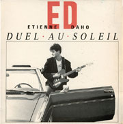 Étienne Daho
 - Duel au soleil