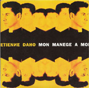 Étienne Daho
 - Mon manège à moi