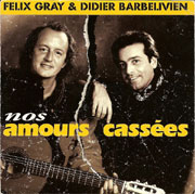 Félix Gray - Nos amours cassées