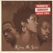 Killing me softly - The Fugees