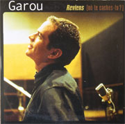 Garou - Reviens (où te caches-tu?)