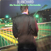 Gérard Blanchard - Elle voulait revoir sa normandie
