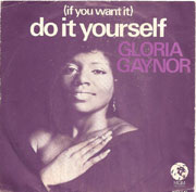 (If you want it) Do it yourself - Gloria Gaynor