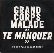 Te manquer - Grand Corps Malade