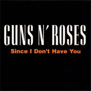 Guns'n'Roses - Since I Don't Have You