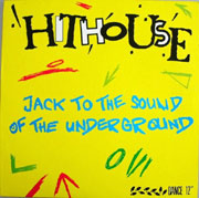 Hithouse - Jack to the sound of the underground