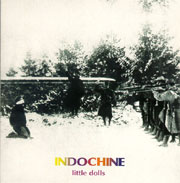Indochine - Little Dolls