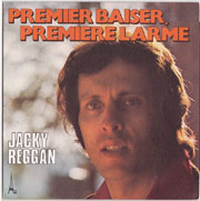 Jacky Reggan - Premier baiser, première larme