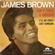 James Brown - Ain't that a groove