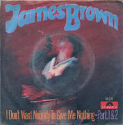 James Brown - I don't want nobody to give me nothing