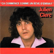 Julien Clerc - Ca commence comme un rêve d'enfant