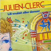 Julien Clerc - Lili voulait aller danser